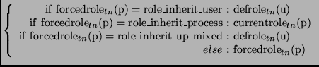 $\displaystyle \left\{
\begin{array}{r@{\ :\ }l}
\mathrm{if\ forcedrole}_{tn}(\m...
...}(\mathrm{u})\\
else & \mathrm{forcedrole}_{tn}(\mathrm{p})
\end{array}\right.$